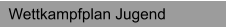Wettkampfplan Jugend